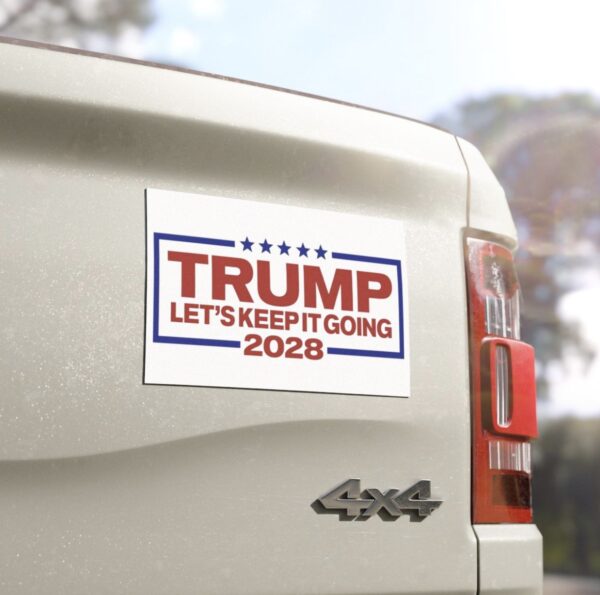 Trump 2028 Let’s Keep It Going Car Magnet