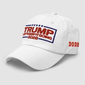 Trump 2028 Let’s Keep It Going Hat
