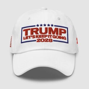 Trump 2028 Let’s Keep It Going Hat