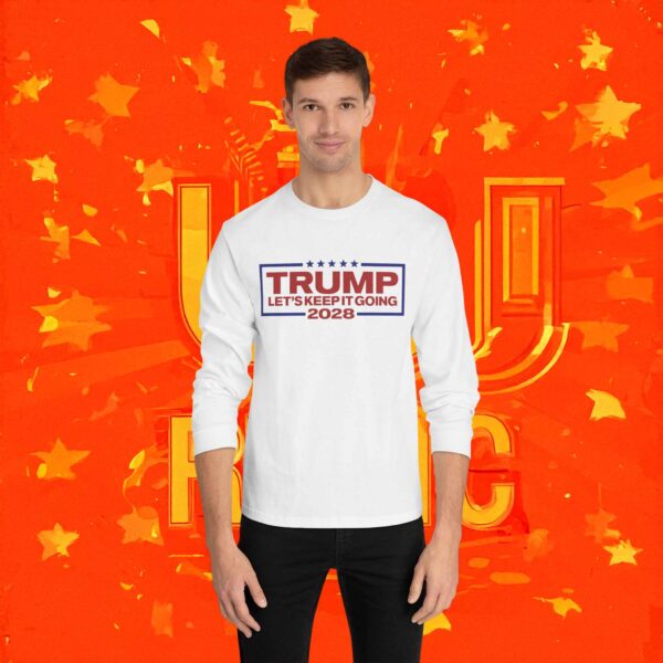Trump 2028 Let's Keep It Going Long Sleeve