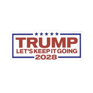 Trump 2028 Let’s Keep It Going Stickers