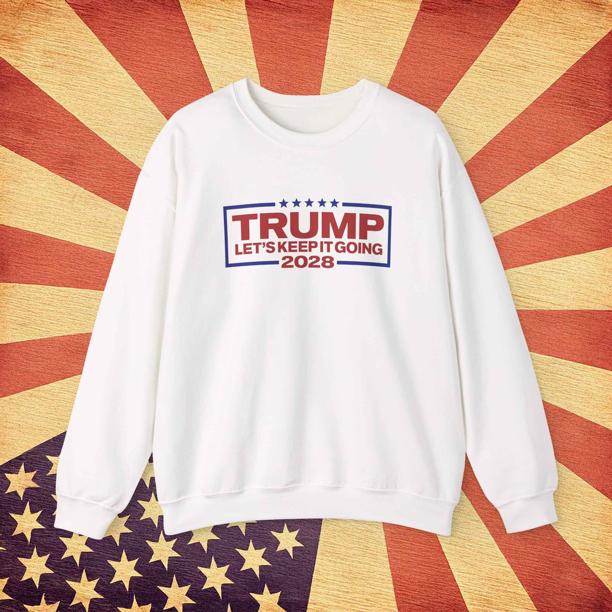 Trump 2028 Let's Keep It Going Sweatshirt
