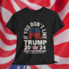 If You Don't Like Trump Shirt